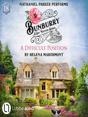 cover image of A Difficult Position--Bunburry--A Cosy Mystery Series, Episode 18 (Unabridged)